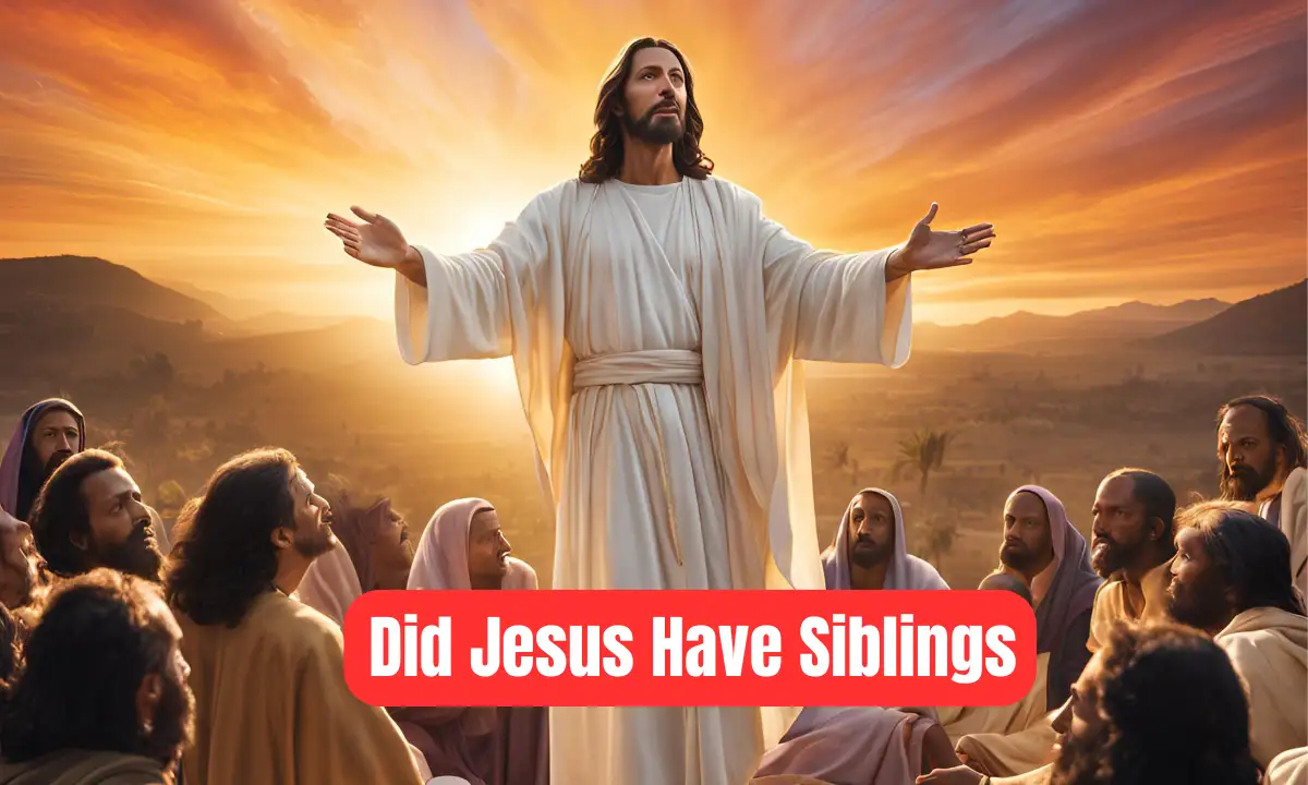 Did Jesus Have Siblings? – Brothers & Sisters Of The Lord