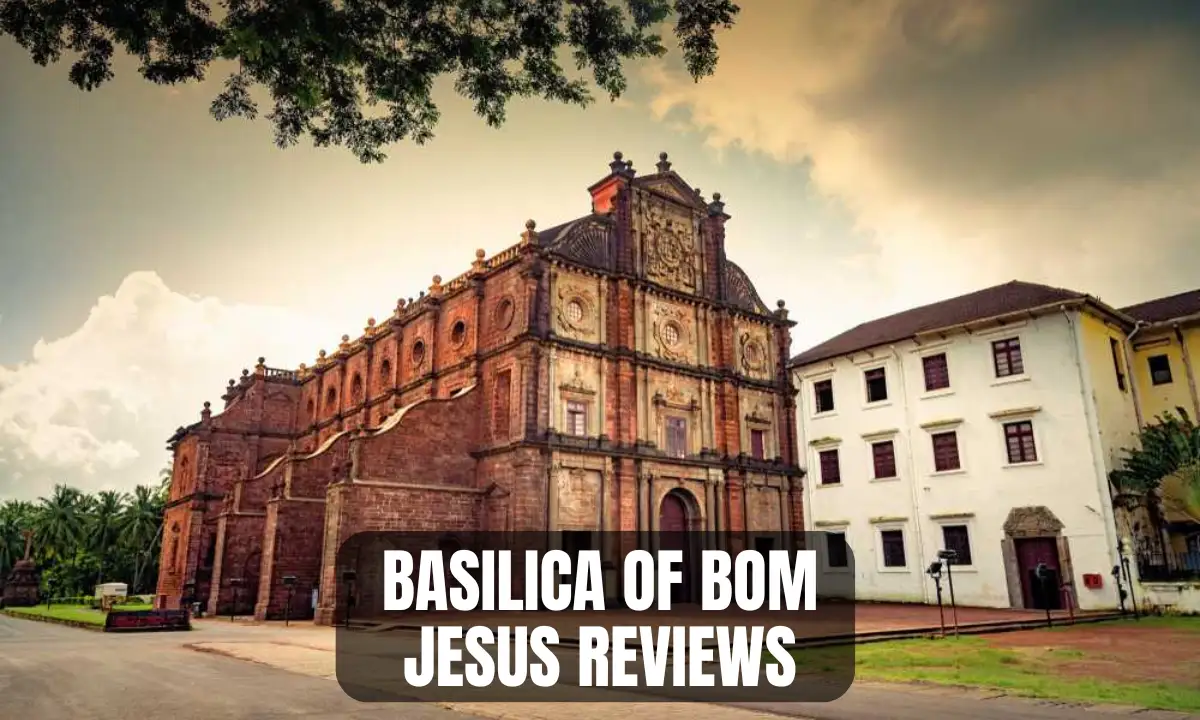 Basilica of Bom Jesus Reviews & More – Full Guide 2025