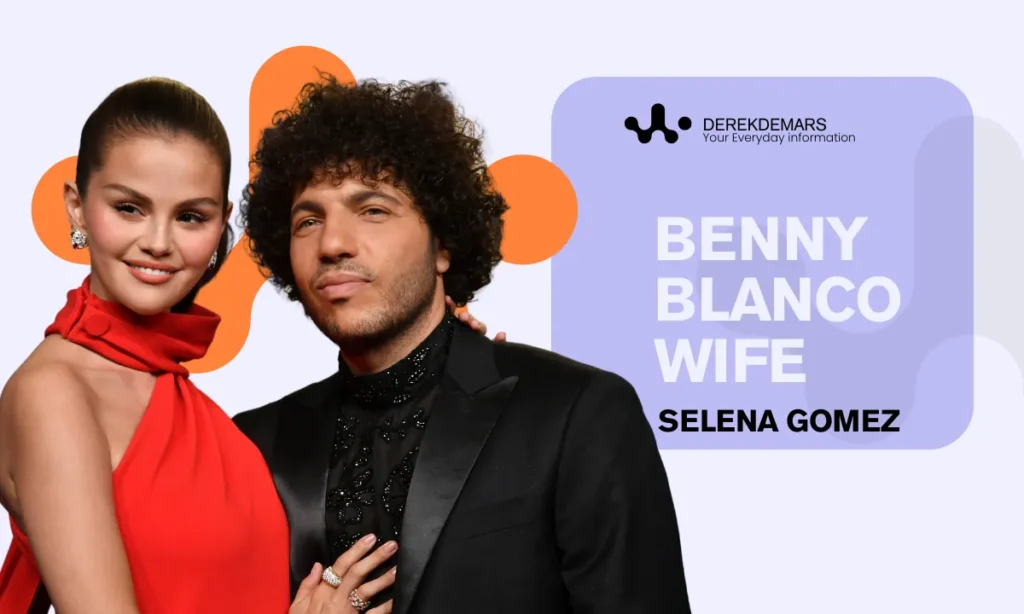Benny Blanco Wife - Selena Gomez