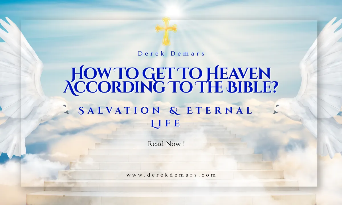 How To Get To Heaven According To The Bible