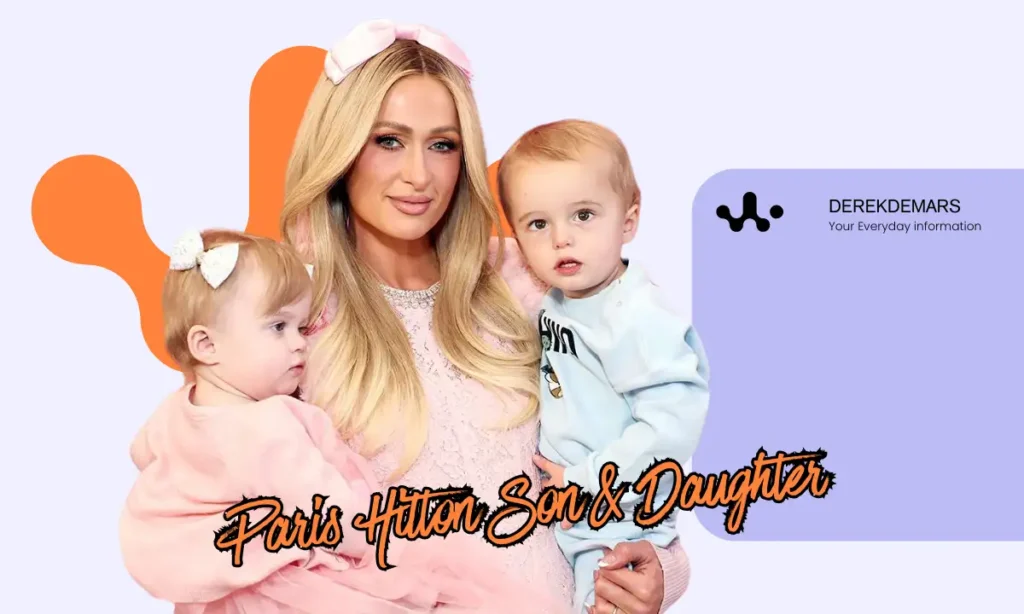 Paris Hilton Son & Daughter