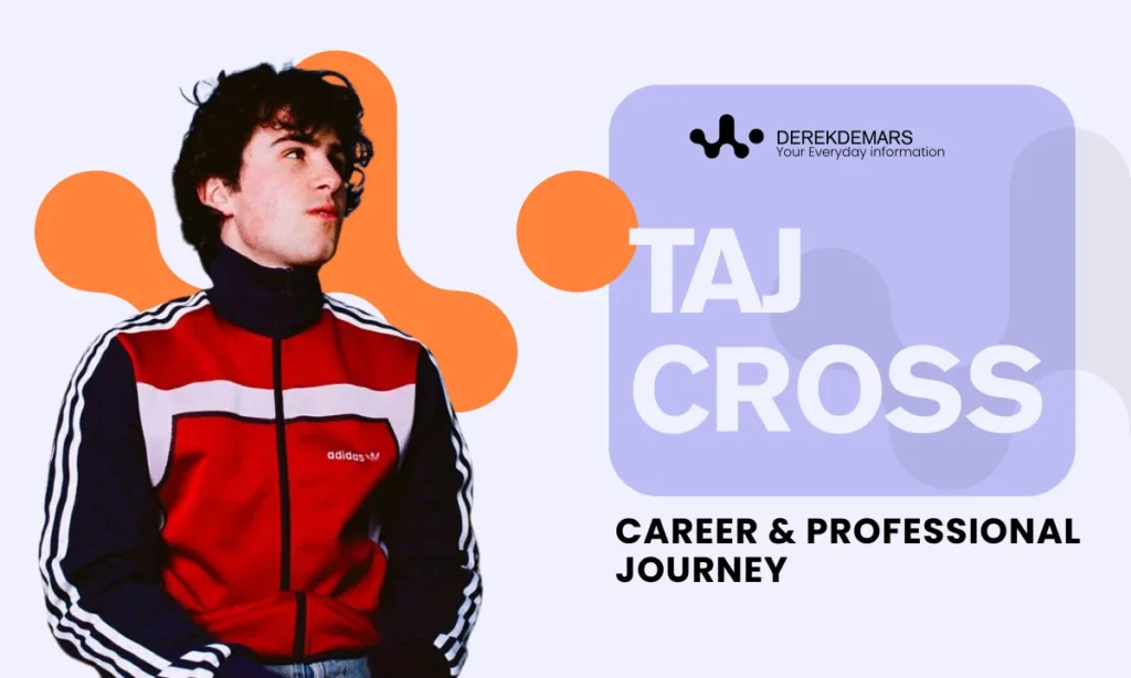 Taj Cross Career & Professional Journey