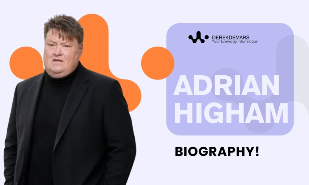 Adrian Higham Age