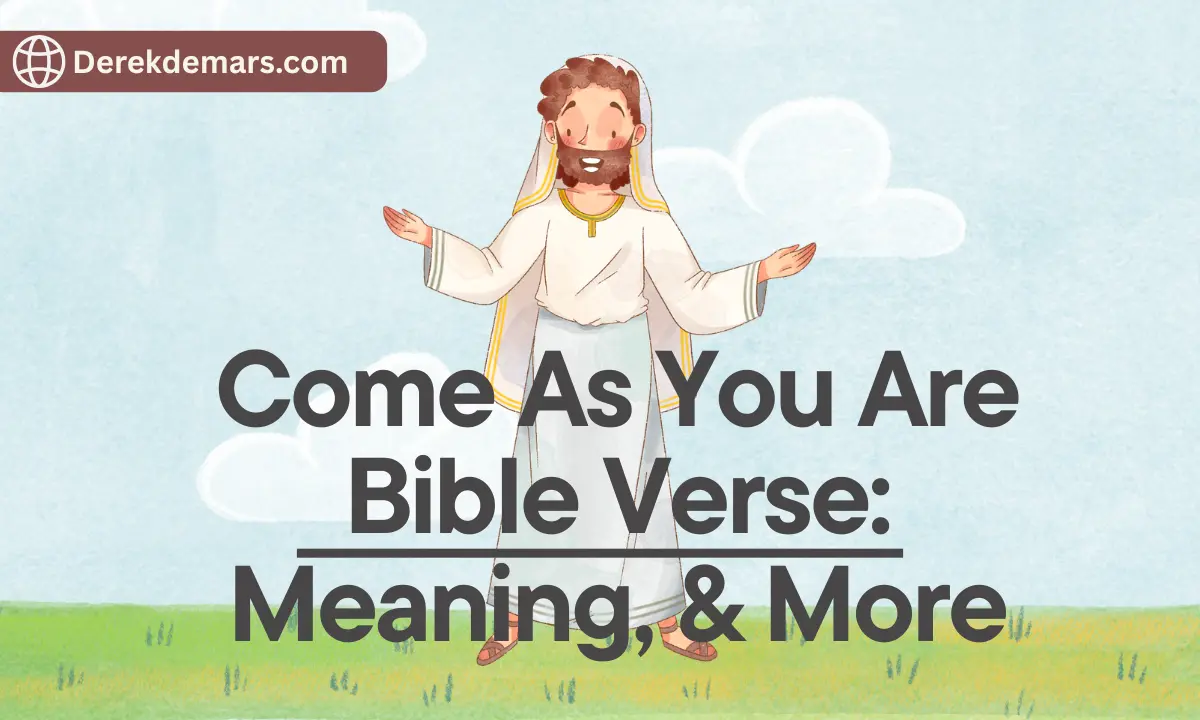Come As You Are Bible Verse
