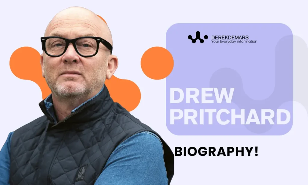 Drew Pritchard Biography