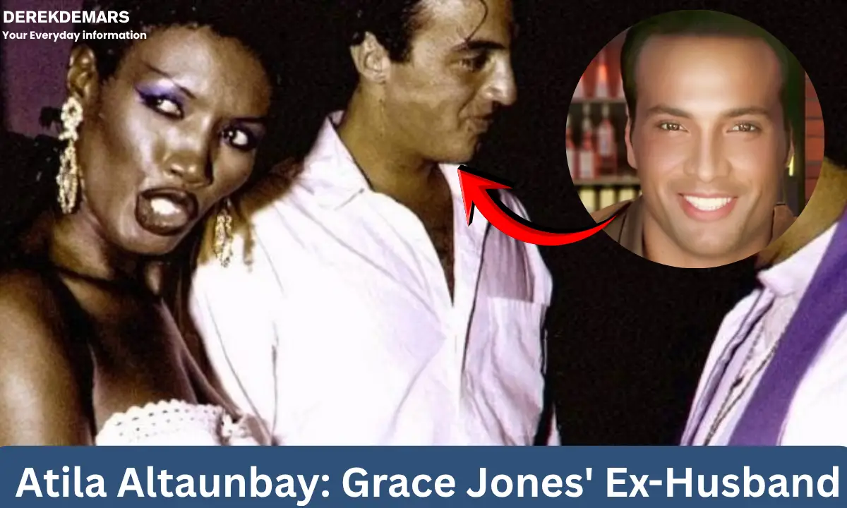 Atila Altaunbay - Grace Jones' Ex-Husband