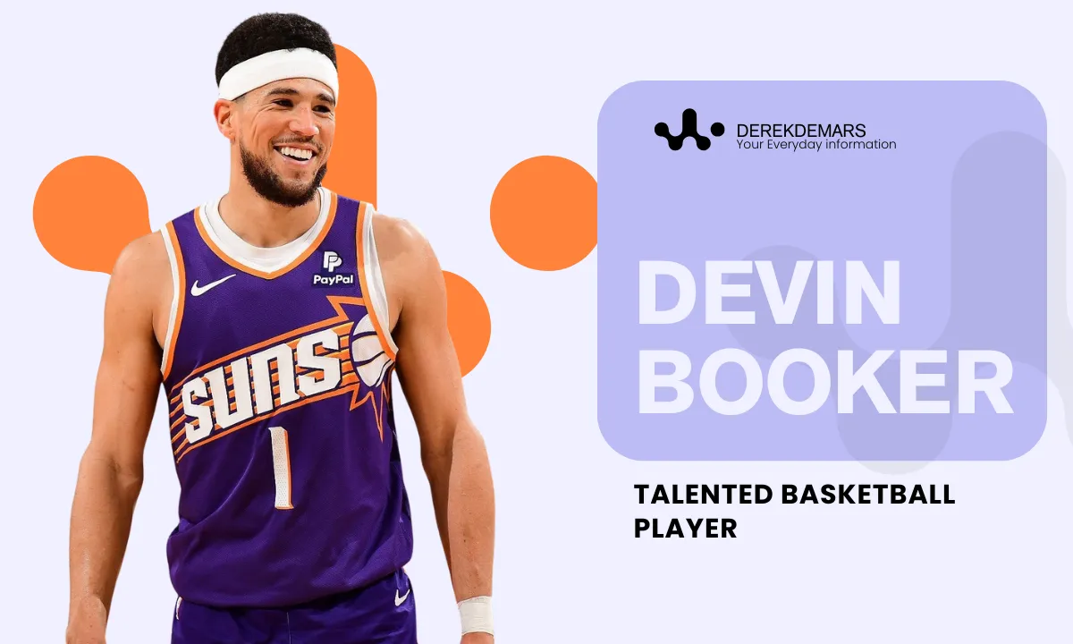 Devin Booker Girlfriend, Age, Early Life, Career, Net Worth, & More