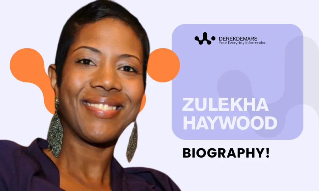 Zulekha Haywood Biography