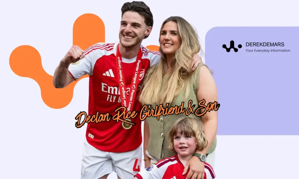 Declan Rice Wife & Kids