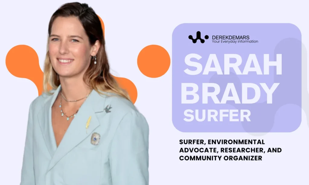 Sarah Brady Surfer From America Full Biography 2026
