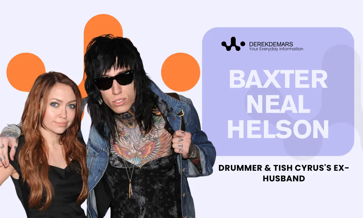 Baxter Neal Helson – Drummer & Tish Cyrus’s Ex-husband 