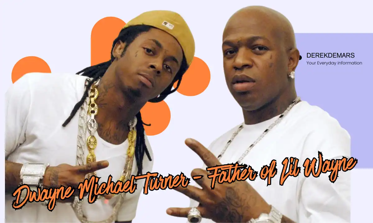 Dwayne Michael Turner – Biological Father of Lil Wayne 