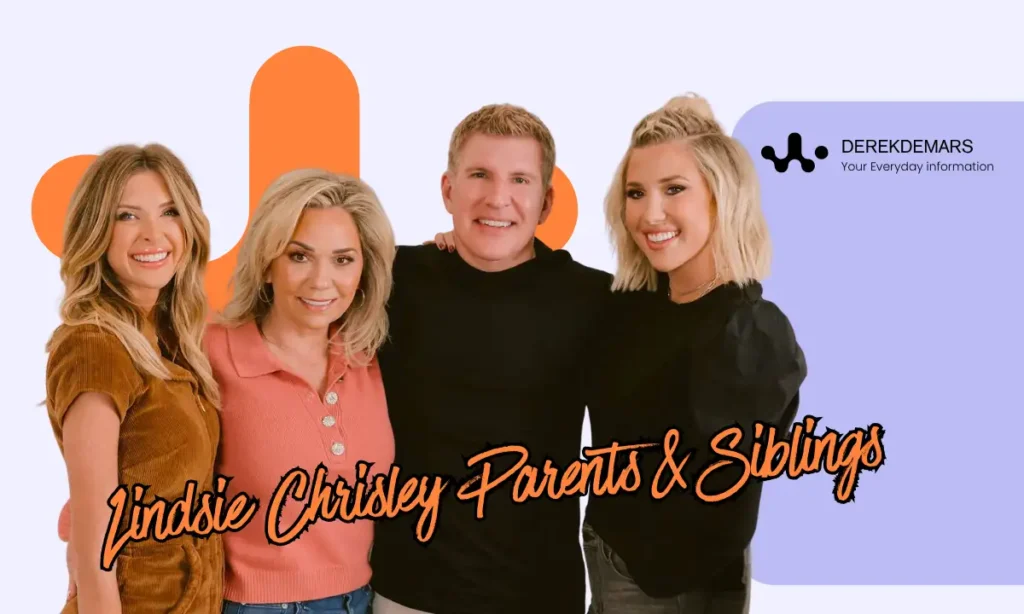 Lindsie Chrisley Parents & Siblings