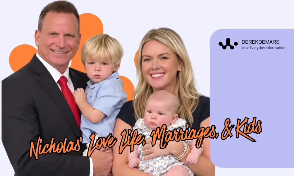 Nicholas Love Life, Marriages, & Kids
