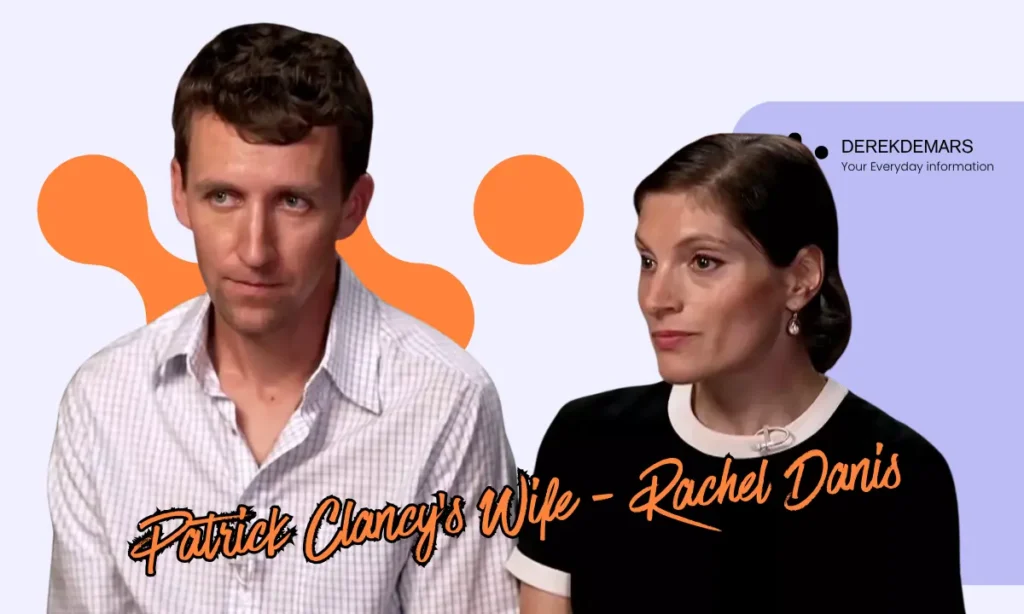 Patrick Clancy Wife - Rachel Danis
